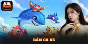 bắn cá H5