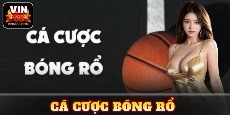 cá cược bóng rổ