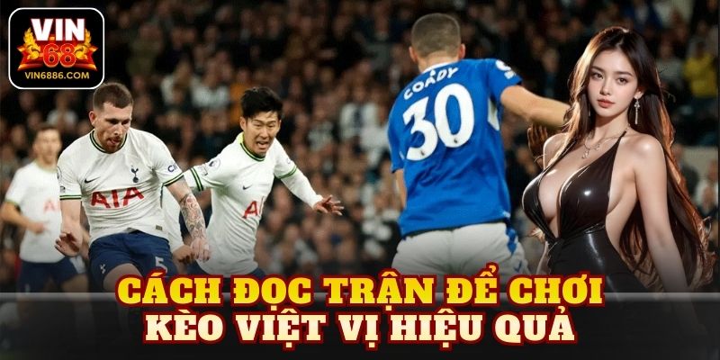 Cách đọc trận để chơi kèo việt vị hiệu quả