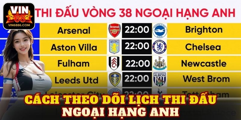 Cách theo dõi lịch thi đấu ngoại hạng anh