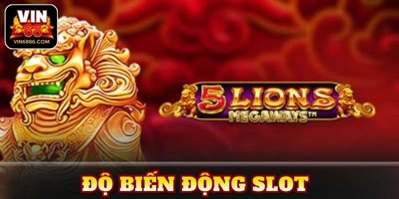 độ biến động slot