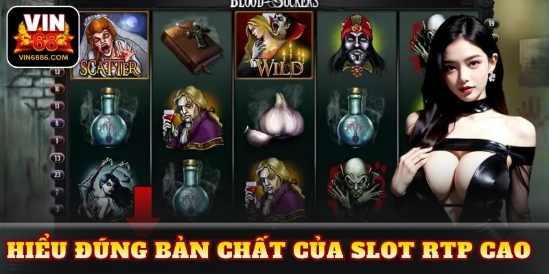 Hiểu đúng bản chất của slot RTP cao