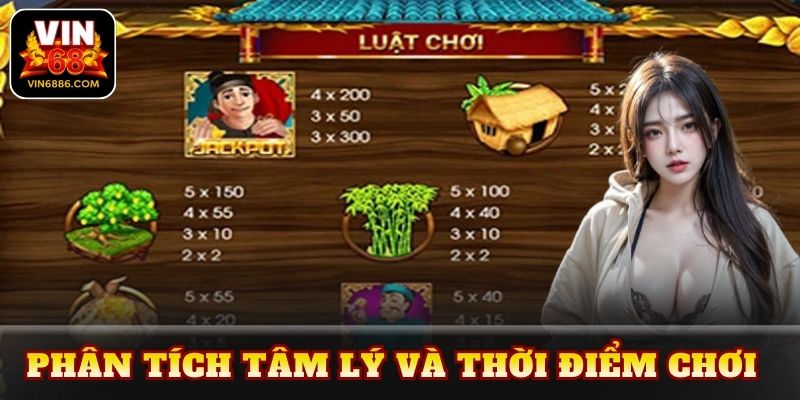 Phân tích tâm lý và thời điểm chơi